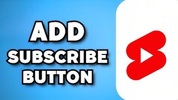 How To Add Subscribe Button on YT Shorts Video (2024 Guide)