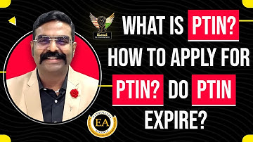 What is PTIN? How to Apply for PTIN? Do PTIN Expire?