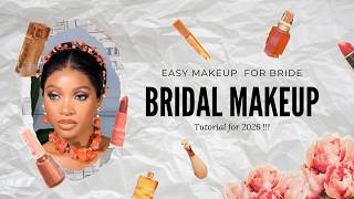 BRIDAL MAKEUP TUTORIAL / Best Product you must buy for 2026 !