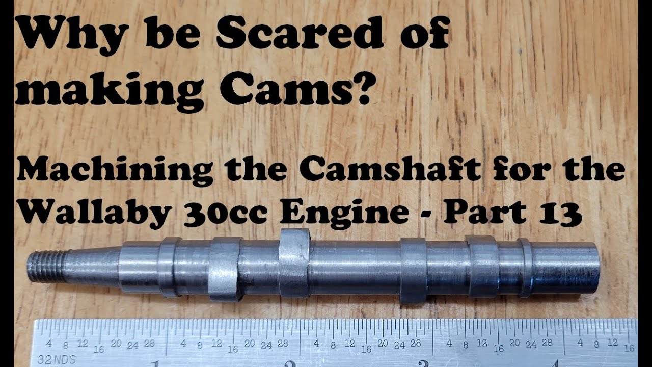 Machining a Camshaft Wallaby 30cc Engine Build Part 13 YouTube