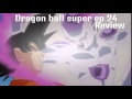 Dragon ball super ep 24 review clash freeza vs son goku this is the fruit of my training 