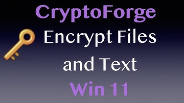 Encrypt Files and Text with CryptoForge - Win 11