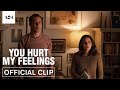 You Hurt My Feelings - Official Preview