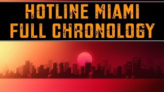 Hotline Miami Full Chronology Hotline Miami Full Chronology