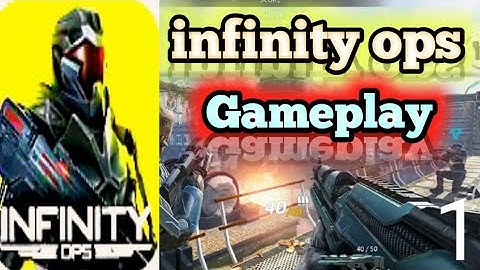 Infinity ops: Sci-Fi FPS- Gameplay walkthrough part-1(ios,Android)