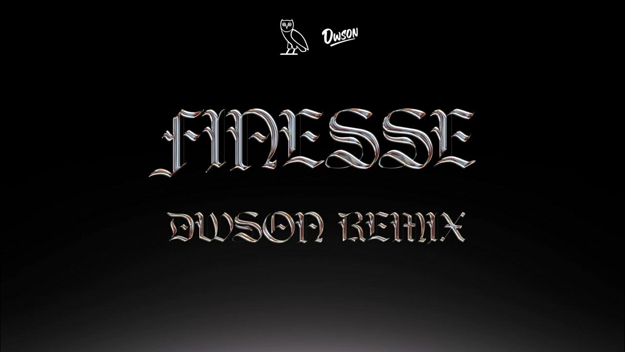Drake Finesse (Dwson Remix) YouTube