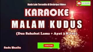 MALAM KUDUS (Dua Sahabat Lama Ayt 3 KJ 92) Karaoke HD