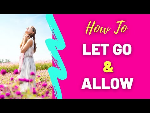 How To Intent And Let Go At The Same Time To Manifest (How To Detach)