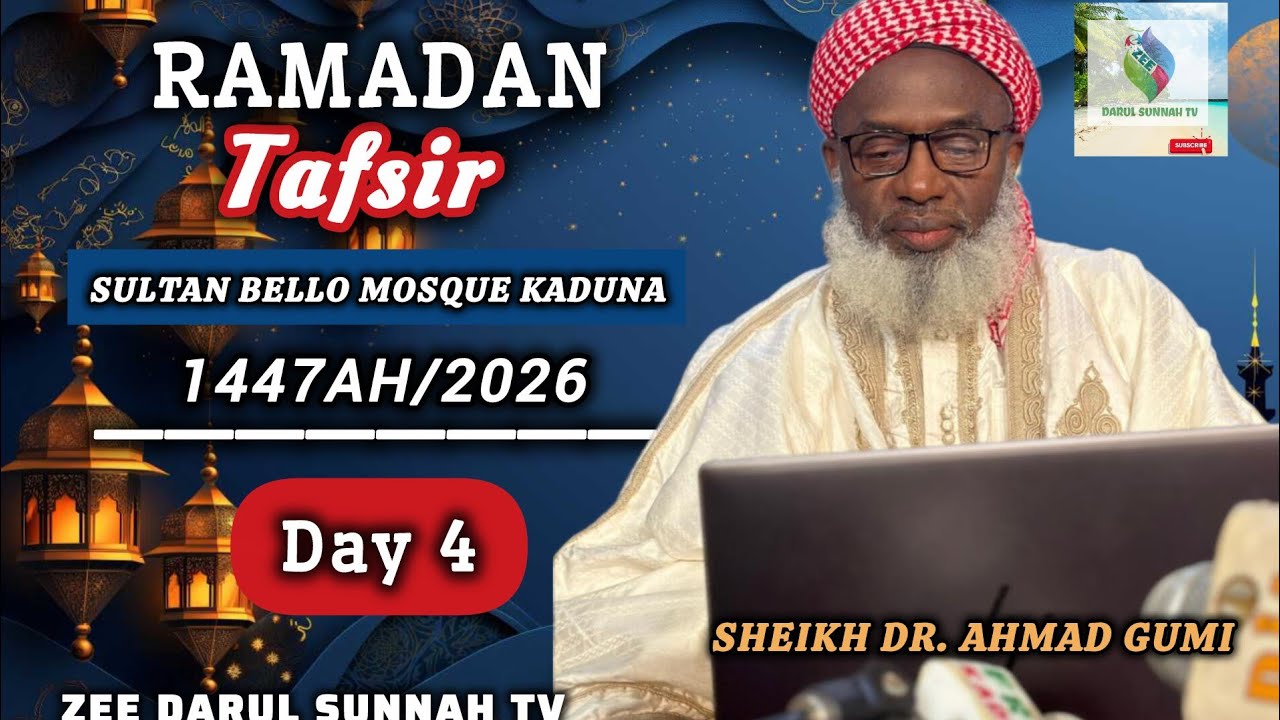 DAY 4, 1st Ramadan Tafsir 1447AH/2026 ||  Sheikh Dr. Ahmad Gumi