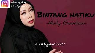 Bintang Hatiku - Melly Goeslaw |Lyric Video