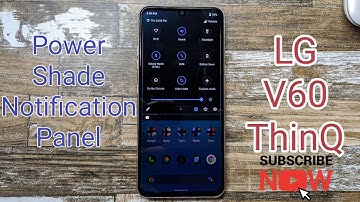 Power Shade Notification Panel & Quick Settings | LG V60 ThinQ