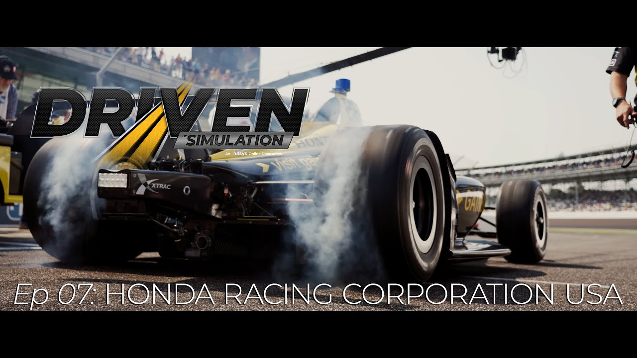 Ansys Helps Honda Make IndyCar History | Driven by Simulation | Episode 7