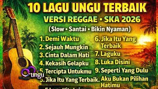 Download Lagu 10 Lagu UNGU Terbaik ( Versi Reggae ) Slow Santai - Bikin Nyaman Sepanjang Hari by ReggaeIN Cover MP3