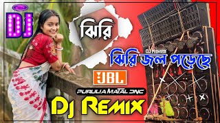 Jhiri Jhiri Jol Poreche Hard Bass Matal Dance Dj 2024 Mix || Purulia Dj Song Dj Mehedi ঝিরি ঝিরি জল