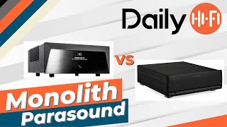 Monolith VS Parasound! Which is better?!?