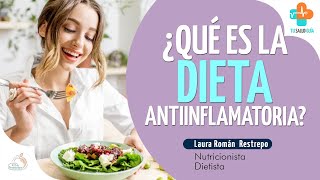 ¿Qué es la dieta antiinflamatoria? | Tu Salud Guía