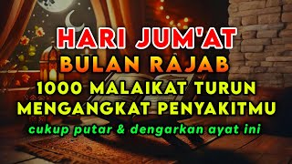 HARI JUMAT SPESIAL RAJAB🤲 SEPARAH APAPUN SAKITMU AKAN, SEMBUH DENGAN RUTIN MENDENGARKAN DZIKIR INI❗