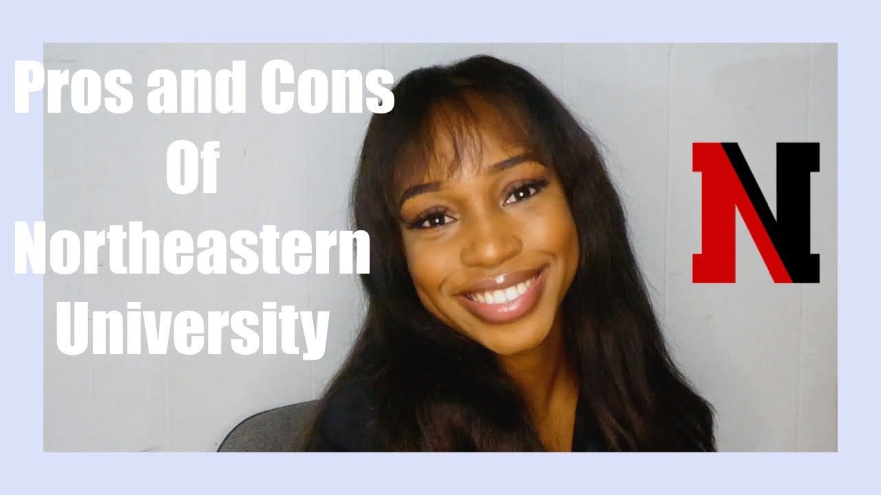 Pros And Cons Of Northeastern University 2020 YouTube Pros And Cons Of Northeastern University 2020 YouTube