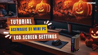 [Tutorial] ACEMAGIC S1 Intel 12th Alder Laker N95 Mini PC ? LCD screen settings ?️? | ACEMAGIC PC