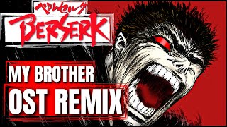 Berserk OST MY BROTHER Gut&#39;s Rage Metal Orchestra Cover