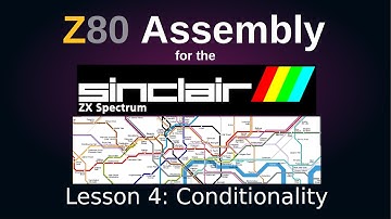 Conditionality: Z80 Assembly Language for the ZX Spectrum Tutorial, Episode 4