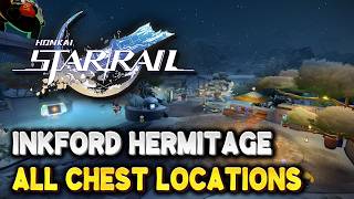 Honkai Star Rail INKFORD HERMITAGE All Chest Locations & Furbobo Treasures (Planarcadia)