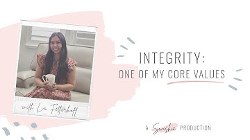 Integrity | One of my core values
