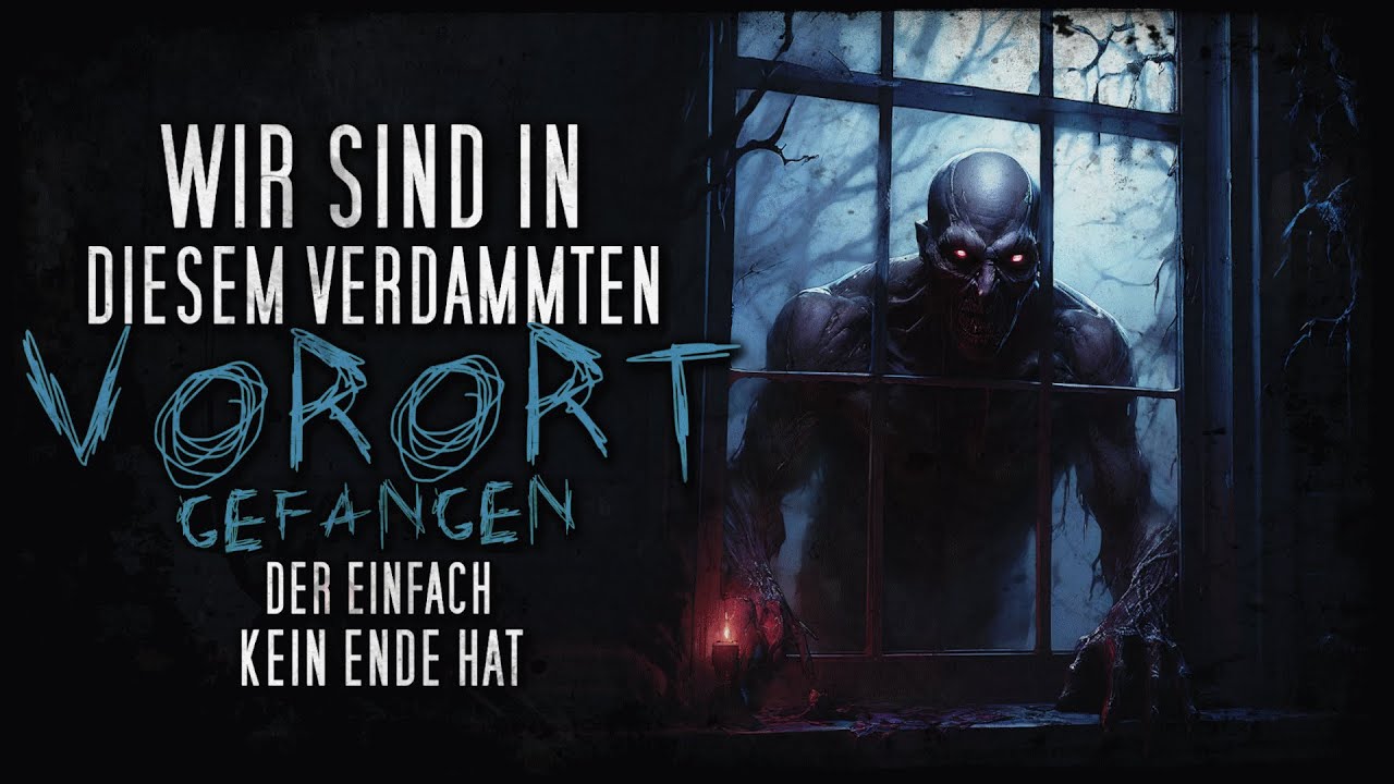 Gefangen in diesem verdammten Vorort ◈ Creepypasta german Creepypasta Deutsch [Horror Hörbuch]