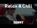 【歌詞動画】Relax &amp; Chill / Nissy