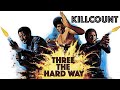 Three the hard way 1974 jim brown fred williamson  jim kelly killcount