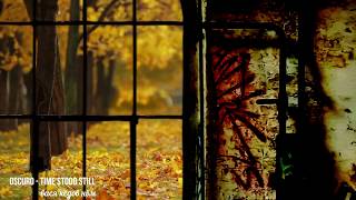 Oscuro - Time Stood Still