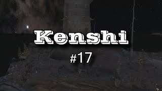 Kenshi | Серия 17 Kenshi | Серия 17