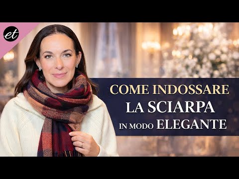 Video COME INDOSSARE LA SCIARPA IN MODO ELEGANTE