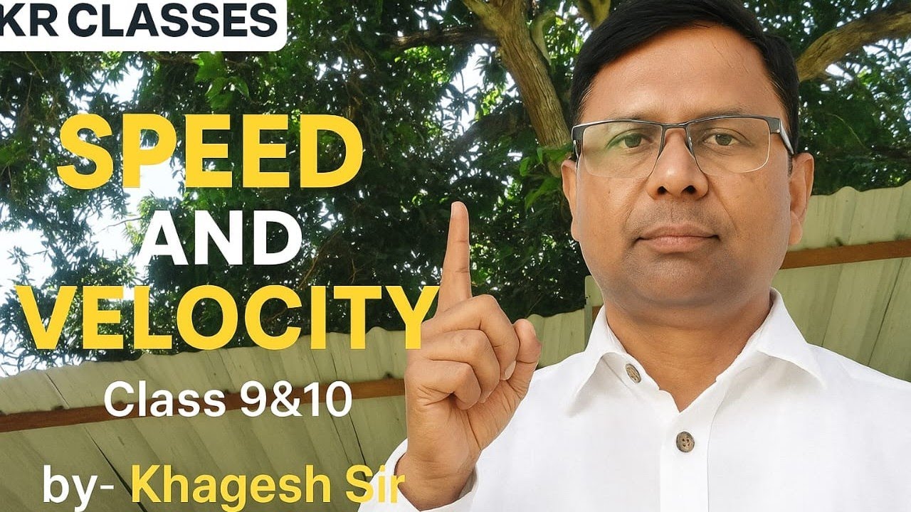 Speed and Velocity | गति और वेग | Physics Class 9 & 10 | KR Classes ...