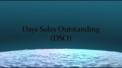 Days Sales Outstanding (DSO)
