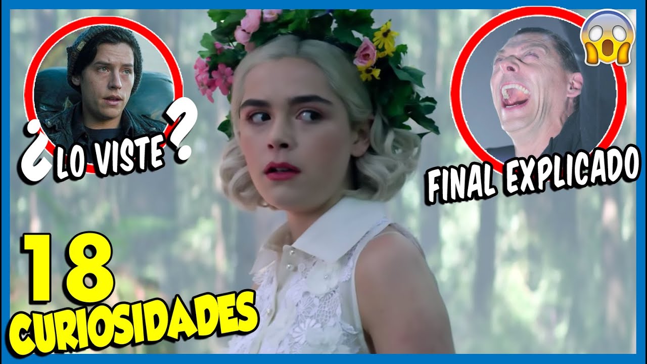 18 Curiosidades de SABRINA Temporada 3 (CHILLING ADVENTURES OF SABRINA) & Final Explicado