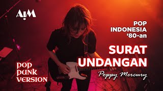Surat Undangan (Pop Punk Version) | Poppy Mercury - Cover By AIM Track