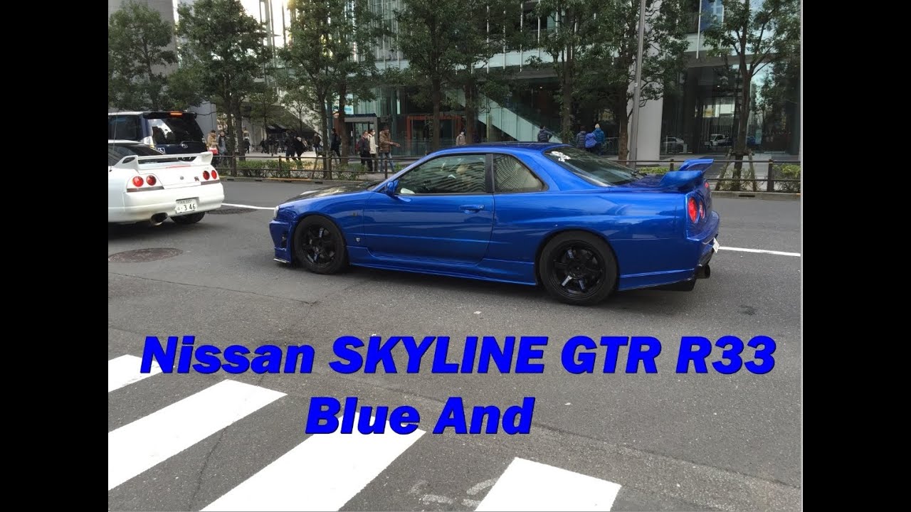 Nissan Skyline Gtr R34 Blue And R33 Japon Youtube