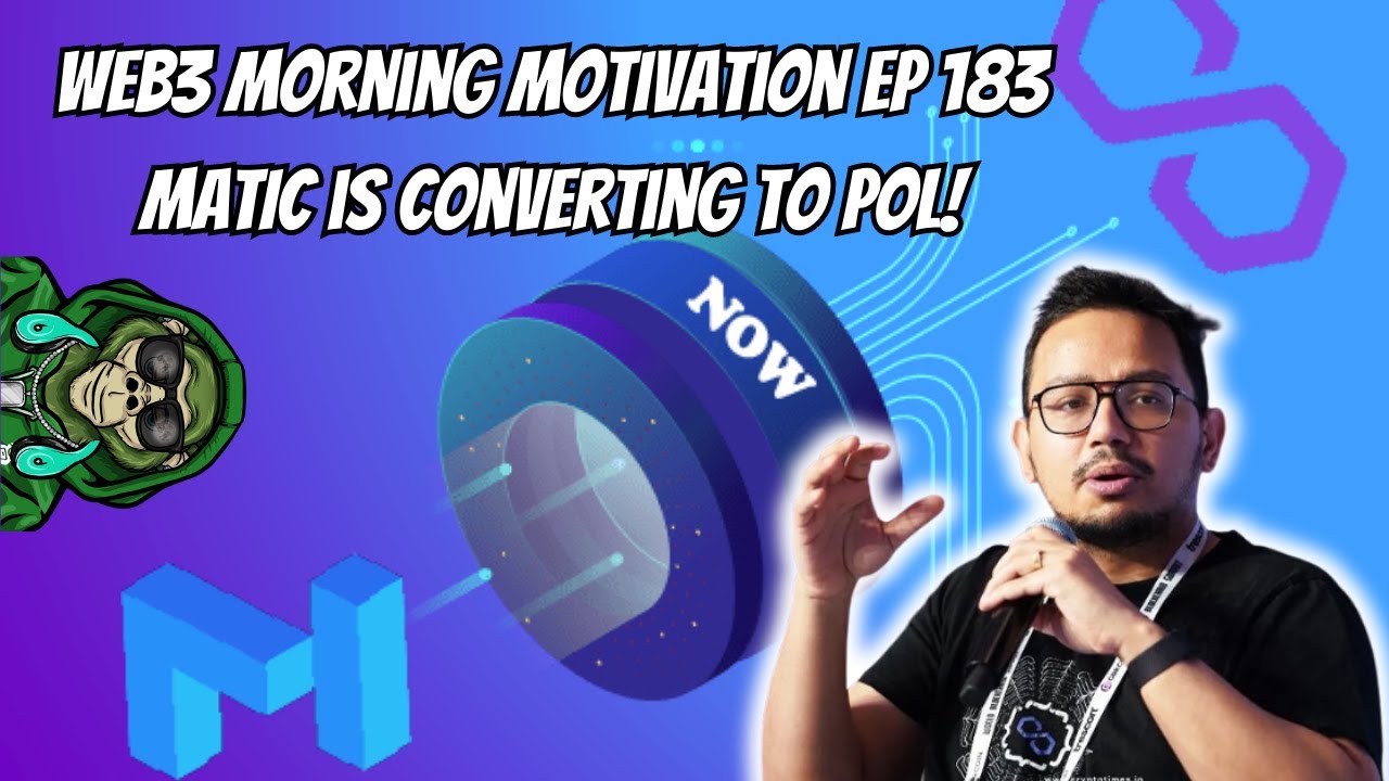 MATIC is Converting into POL - Web3 Morning Motivation Ep 184