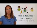 How Emotions Get Stuck And How To Release Them 