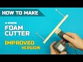 How to make a foam cutter improved version  easy tutorial for beginners