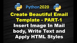 Part 1- Python, Create fancy emails, marketing emails, blog emails, Web advertising email templates