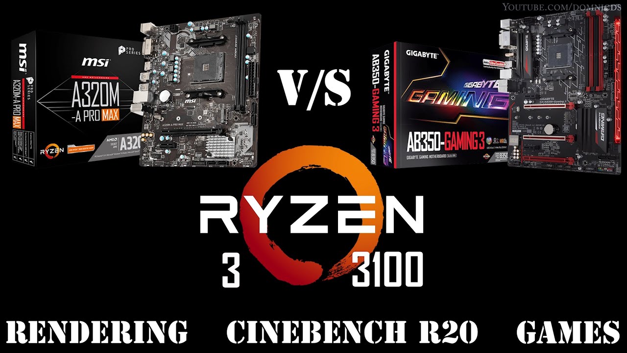 MSI A320M-A PRO MAX V/S Gigabyte AB350-Gaming 3 Motherboard feat Ryzen 3  3100