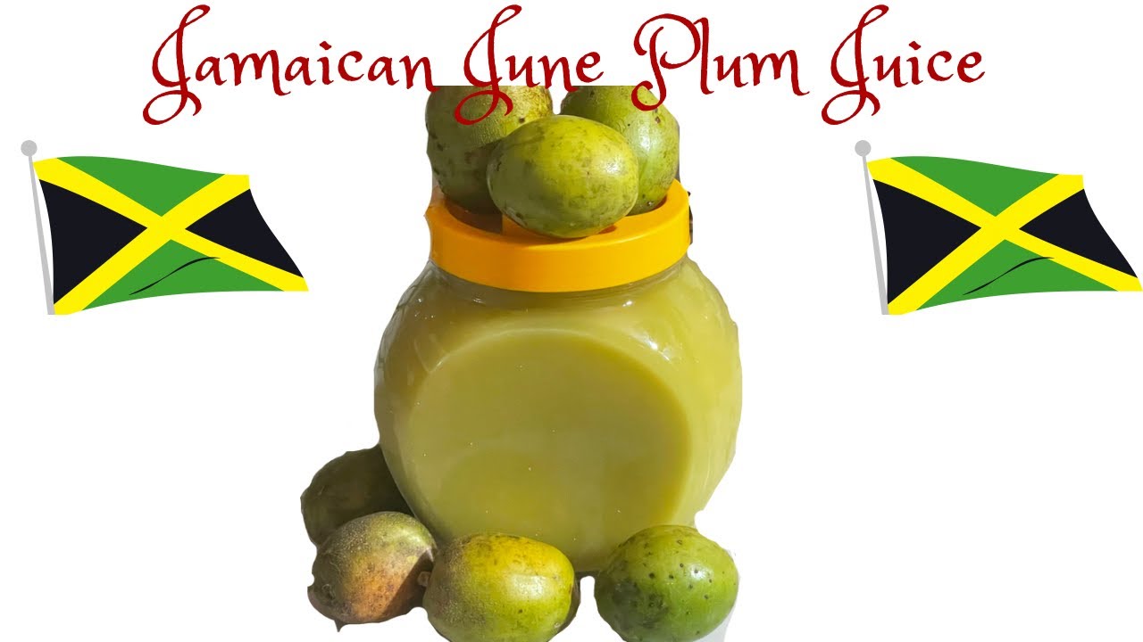 JAMAICAN JUNE PLUM JUICE HEALTHY & REFRESHING HOW TO MAKE JUNE PLUM