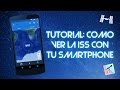 Tutorial: Como ver la ISS con tu smartphone