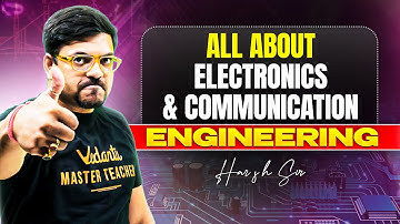 Should you do ECE in 2025 ? All about Electronics and Communication Engineering | Harsh Sir |