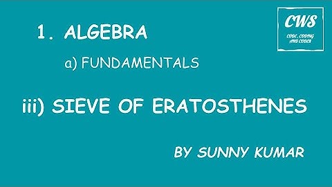 SIEVE OF ERATOSTHENES | ALGEBRA | FUNDAMENTALS