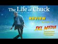 JKL Media: Episode 72 - The Life of Chuck Movie Review