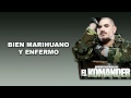 El Komander - Bien Marihuano y Enfermo