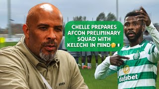 CHELLE PREPARES SEPTEMBER SQUAD, IHEANACHO PUSHING TO GET IN